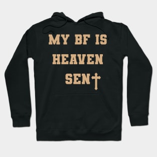 My Boyfriend Is Heaven Sent Gf Hoodie